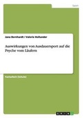Cover: Auswirkungen von Ausdauersport auf die Psyche vom Laeufern - GRIN Verlag