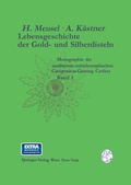 Cover: Lebensgeschichte der Gold- und Silberdisteln Monographie der mediterran-mitteleurop&auml;ischen Compositen-Gattung Carlina - Springer