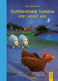 Cover: Superhenne Hanna gibt nicht auf - G&G Verlag, Kinder- und Jugendbuch