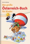 Cover: Das gro&szlig;e &Ouml;sterreich-Buch f&uuml;r Kinder - G&G Verlag, Kinder- und Jugendbuch