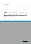 Cover: Erfahrungsbasierte Kompetenzentwicklung &auml;lterer ArbeitnehmerInnen im gewerblich-technischen Unternehmensbereich - GRIN Verlag