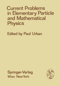 Enlarge image Cover: Current Problems in Elementary Particle and Mathematical Physics - Springer