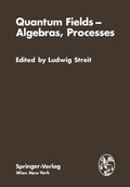Cover: Quantum Fields - Algebras, Processes - Springer