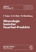 Cover: Mineralogie basischer Feuerfest-Produkte - Springer