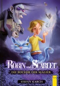 Cover: Robin und Scarlet - Die B&uuml;cher der Magier - G&G Verlag, Kinder- und Jugendbuch