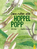 Cover: Dann rufen alle Hoppelpopp - G&G Verlag, Kinder- und Jugendbuch