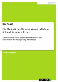 Abbildung von: Die Rhetorik des Altbundeskanzlers Helmut Schmidt in seinen Reden - GRIN Verlag