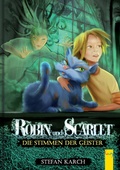 Cover: Robin und Scarlet - Die Stimmen der Geister - G&G Verlag, Kinder- und Jugendbuch