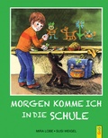 Cover: Morgen komme ich in die Schule - G&G Verlag, Kinder- und Jugendbuch