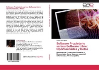 Enlarge image Cover: Software Propietario Versus Software Libre - Editorial Académica Española