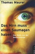 Cover: Das Hirn muss einen Saumagen haben - Czernin