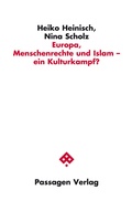 Cover: Europa, Menschenrechte und Islam - ein Kulturkampf? - Passagen