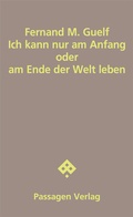 Cover: Ich kann nur am Anfang oder am Ende der Welt leben - Passagen