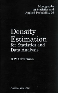 Enlarge image Cover: Density Estimation for Statistics and Data Analysis - Chapman & Hall/CRC