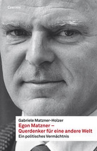 Abbildung von: Egon Matzner - Querdenker für eine andere Welt - Czernin