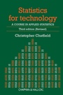 Cover: Statistics for Technology : A Course in Applied Statistics - Chapman & Hall/CRC