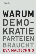 Cover: Warum Demokratie Parteien braucht - Czernin