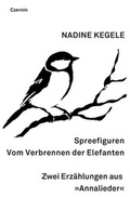 Cover: Spreefiguren. Vom Verbrennen der Elefanten - Czernin