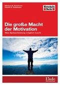 Cover: Die gro&szlig;e Macht der Motivation - Linde