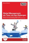 Cover: Global Management: ein Tanz mit den Eisbergen - Linde