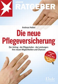 Abbildung von: Die neue Pflegeversicherung - Linde