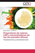 Cover: Proyectores de Colores Led y Concentradores de Luz Con Paredes Difusas - Editorial Acad&eacute;mica Espa&ntilde;ola
