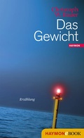 Cover: Das Gewicht - Haymon Verlag