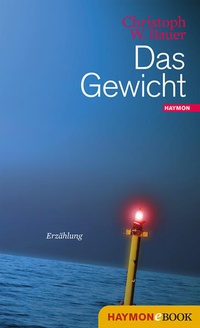 Enlarge image Cover: Das Gewicht - Haymon Verlag