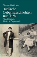 Cover: J&uuml;dische Lebensgeschichten aus Tirol - Haymon Verlag