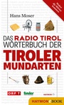 Bild: Das Radio Tirol-Wörterbuch der Tiroler Mundarten - Haymon Verlag