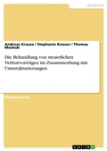 Cover: Die Behandlung von steuerlichen Verlustvortraegen im Zusammenhang mit Umstrukturierungen - Grin Verlag