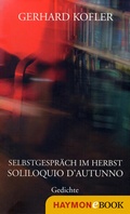 Cover: Selbstgespr&auml;ch im Herbst/Soliloquio d'autunno - Haymon Verlag