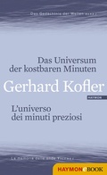Cover: Das Universum der kostbaren Minuten/L'universo dei minuti preziosi - Haymon Verlag