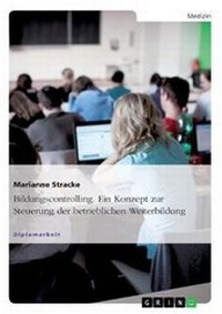 Abbildung von: Bildungscontrolling. Ein Konzept zur Steuerung der betrieblichen Weiterbildung - GRIN Verlag