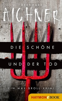 Abbildung von: Die Schöne und der Tod - Haymon Verlag
