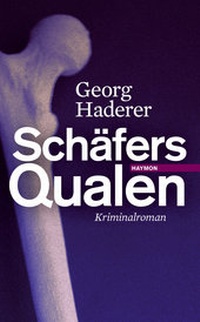 Abbildung von: Schäfers Qualen - Haymon Verlag