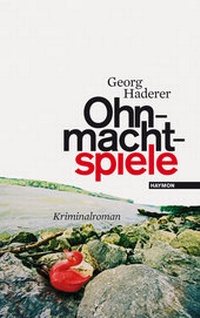 Abbildung von: Ohnmachtspiele - Haymon Verlag