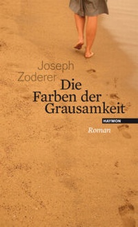Abbildung von: Die Farben der Grausamkeit - Haymon Verlag
