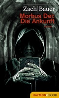 Cover: Morbus Dei: Die Ankunft - Haymon Verlag
