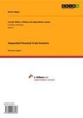 Cover: Sequential Financial Crisis Scenario - GRIN Verlag