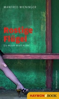 Cover: Rostige Fl&uuml;gel - Haymon Verlag