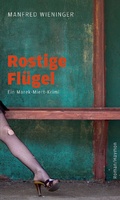Cover: Rostige Fl&uuml;gel - Haymon Verlag
