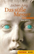 Cover: Das s&uuml;&szlig;e Messer - Haymon Verlag