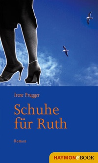 Enlarge image Cover: Schuhe für Ruth - Haymon Verlag