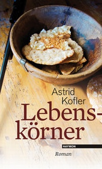 Abbildung von: Lebenskörner - Haymon Verlag
