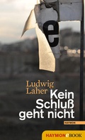 Cover: Kein Schlu&szlig; geht nicht - Haymon Verlag