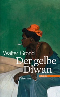 Abbildung von: Der gelbe Diwan - Haymon Verlag