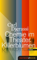 Cover: Chemie im Theater. Killerblumen - Haymon Verlag