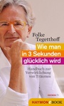 Cover: Wie man in 3 Sekunden glücklich wird - Haymon Verlag