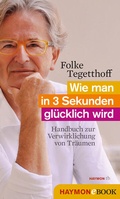 Cover: Wie man in 3 Sekunden gl&uuml;cklich wird - Haymon Verlag